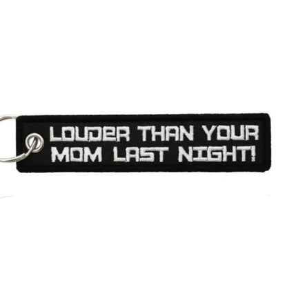 LOUDER THAN YOUR MOM LAST NIGHT